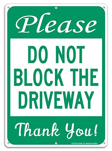 Faittoo Please Do Not Block The Driveway Thank You Sign, No Parking Sign, 14 x10 Inches .40 Rust Free Aluminum, UV Protected, Durable Ink, Weatherproof, Weather Resistant, Easy To Mount, Indoor & Outdoor Use - Image 1