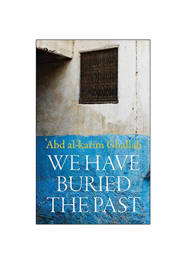 We Have Buried The Past