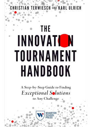 The Innovation Tournament Handbook: A Step-By-Step Guide to Finding Exceptional Solutions to Any Challenge - pzsku/Z8EE1962881E600DAF5A8Z/45/_/1737496419/71bc8ede-fa75-4798-b9e6-d514412a30cf