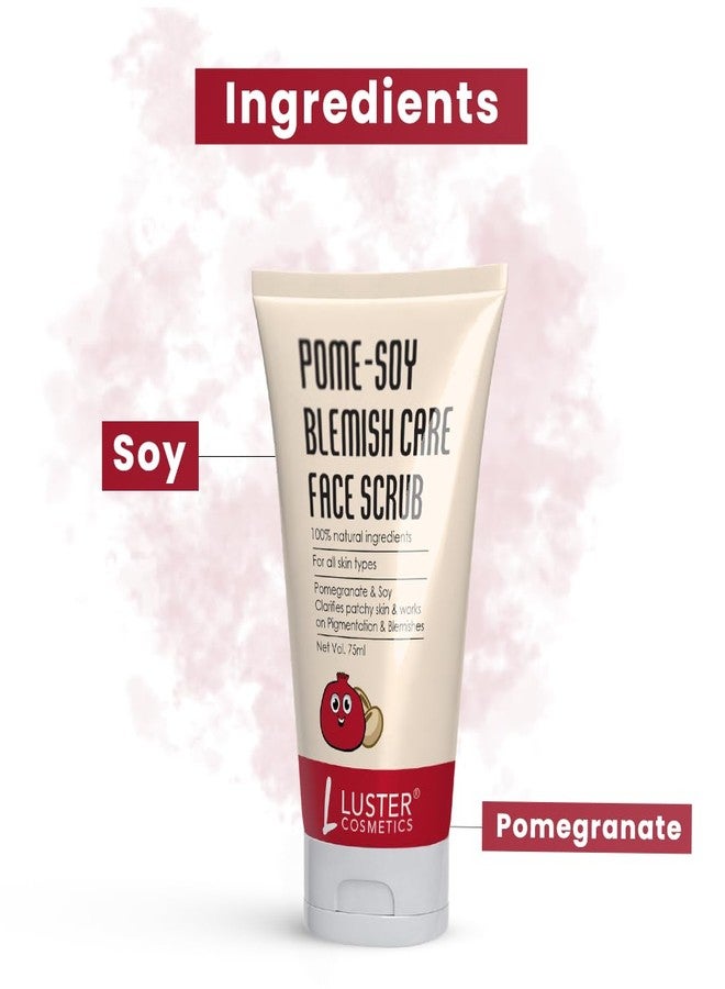 Luster Cosmetics Pome - Soy Blemish Care Face Scrub |Clarifies Patchy Skin |Works on Pigmentation & Blemishes Scrub - 75ml - Image 2