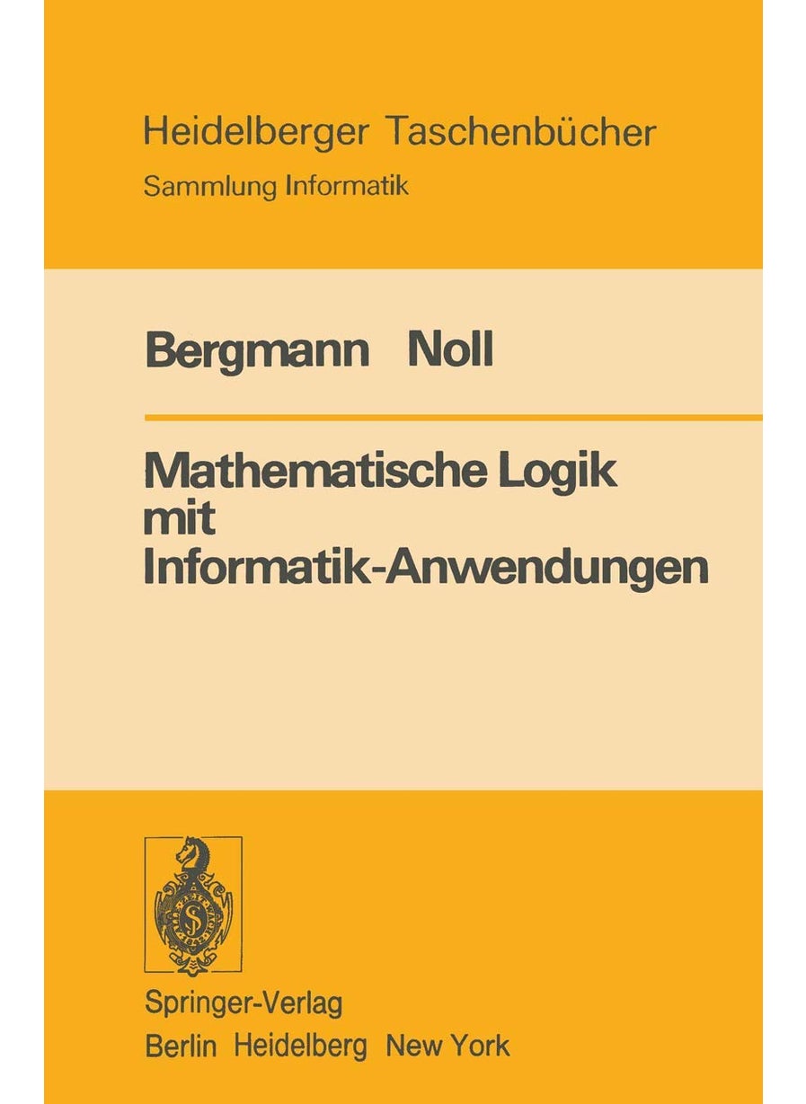 Mathematische Logik Mit Informatik-Anwendungen 