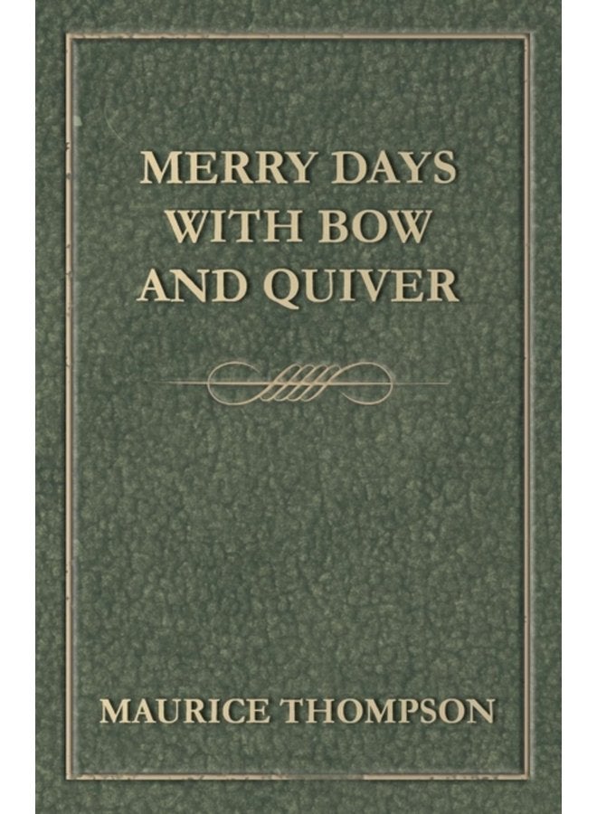 Merry Days with Bow and Quiver - Paperback