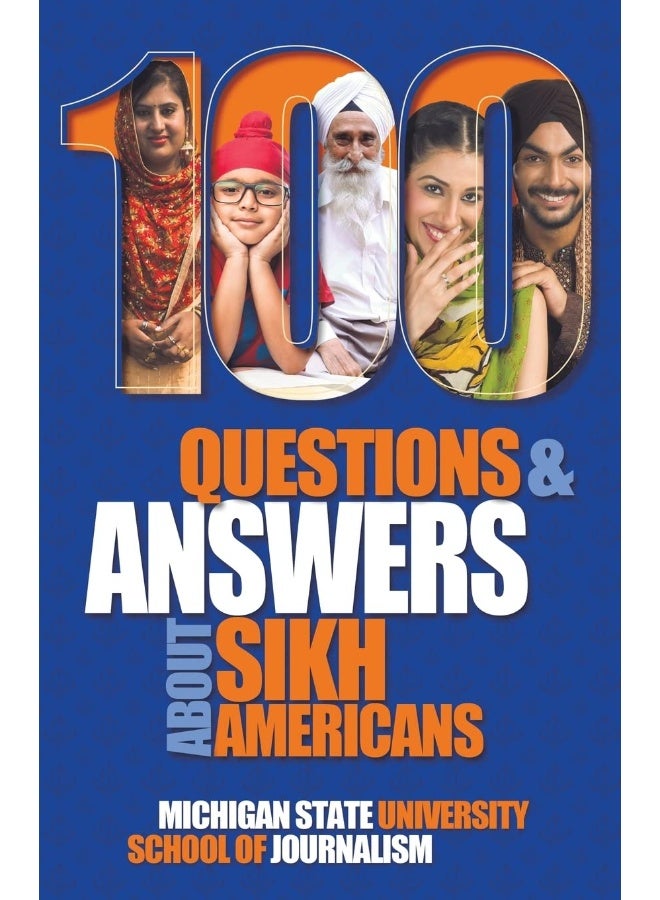 100 Questions and Answers about Sikh Americans: The Beliefs Behind the Articles of Faith - Image 1