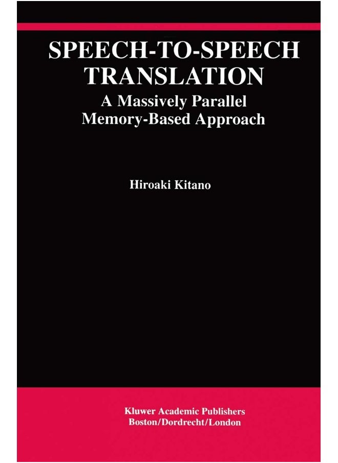 Speech-to-Speech Translation: A Massively Parallel Memory-Based Approach 