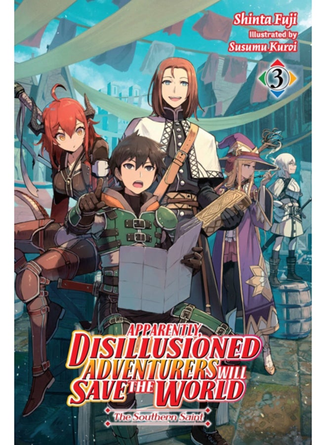Apparently, Disillusioned Adventurers Will Save the World, Vol. 3 (light novel) 