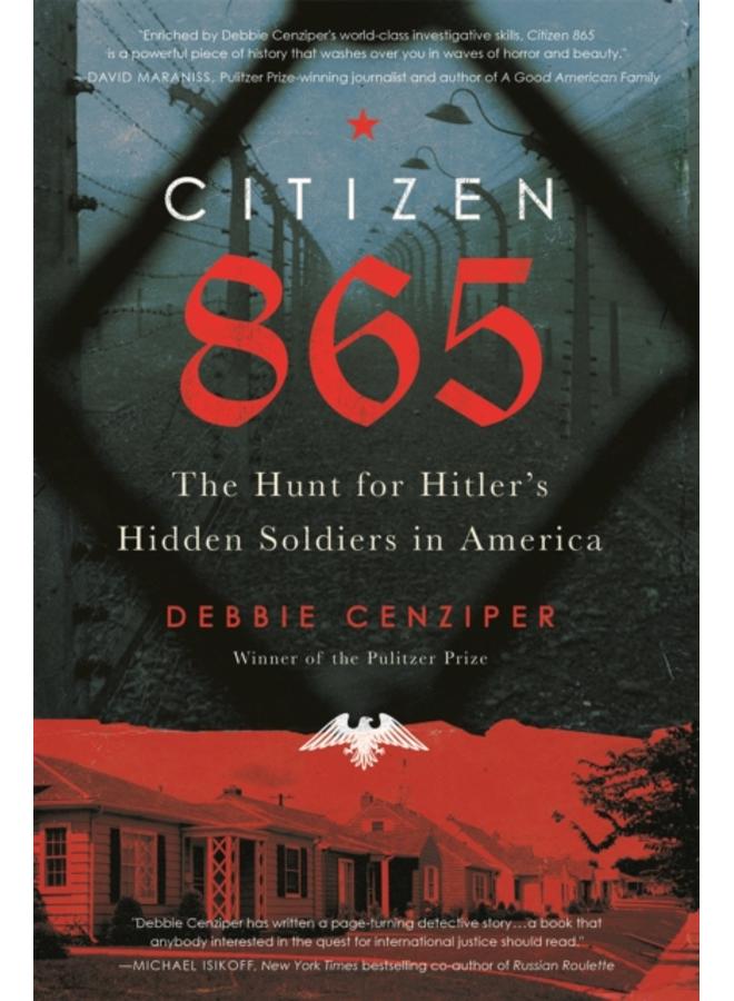 Citizen 865 : The Hunt for Hitler's Hidden Soldiers in America 