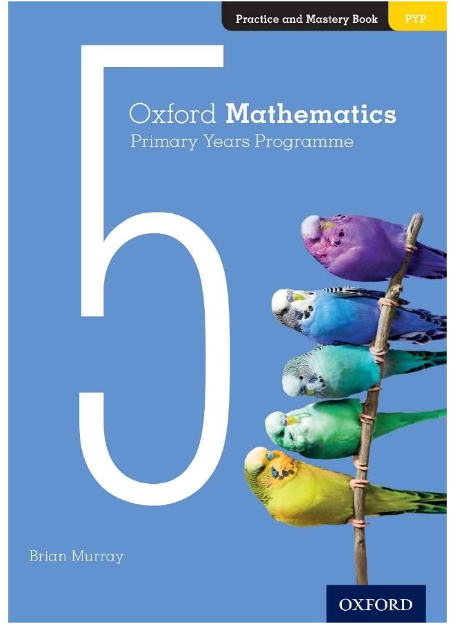 Oxford Mathematics Primary Years Programme Practic 