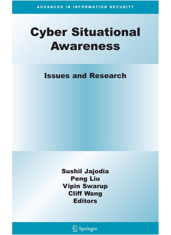 Cyber Situational Awareness: Issues and Research 
