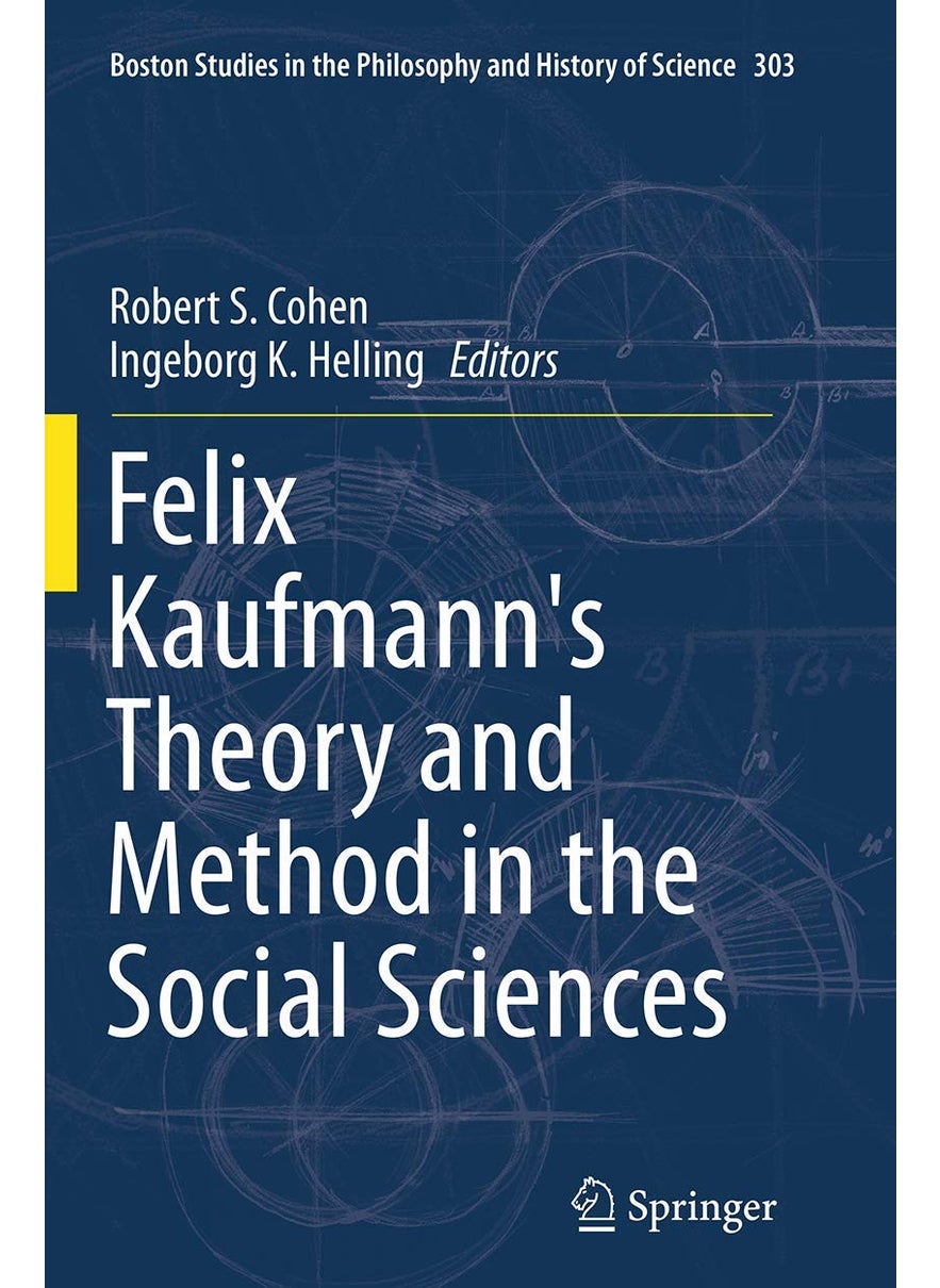 Felix Kaufmann's Theory and Method in the Social Sciences 