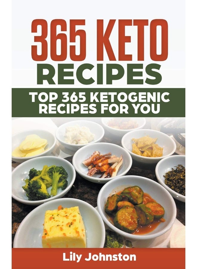 365 Keto Recipes: Top 365 Ketogenic Recipes For You - Image 1