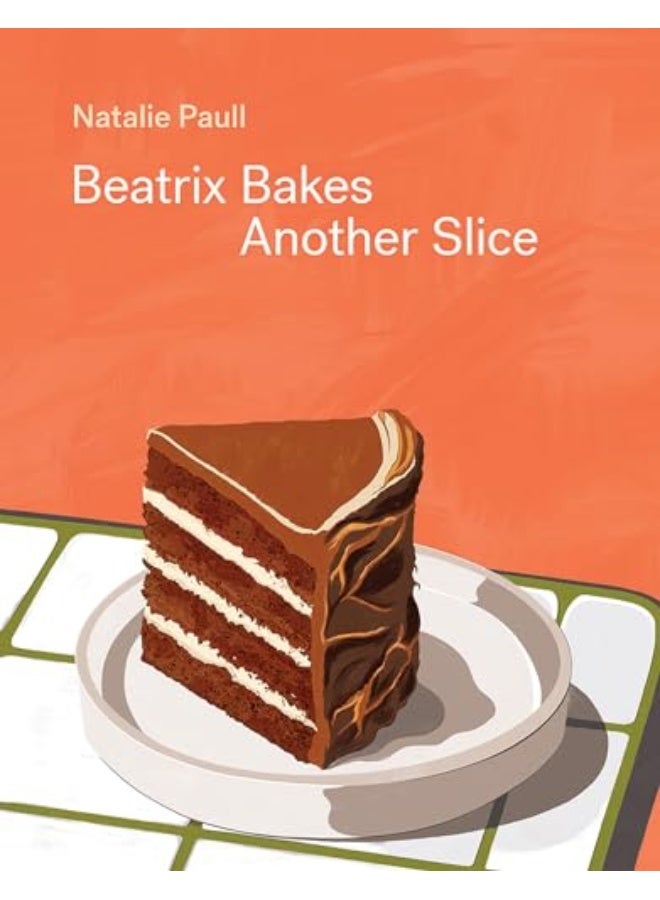 Beatrix Bakes Another Slice