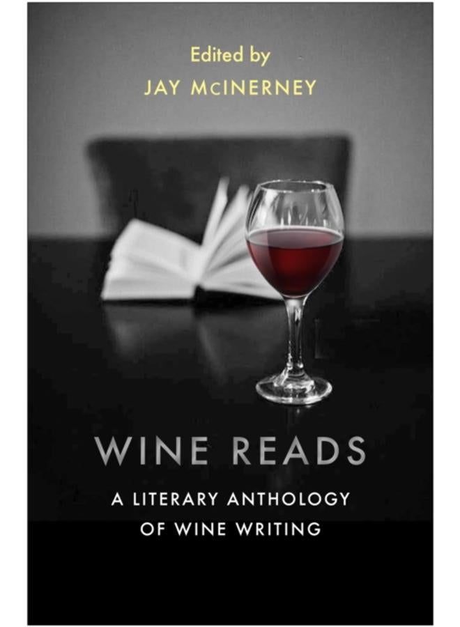 Wine Reads : A Literary Anthology of Wine Writing 