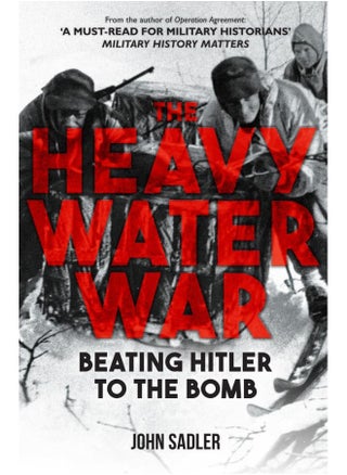 The Heavy Water War: Beating Hitler to the Bomb - pzsku/Z8F078DF21522C6B432E0Z/45/_/1727772805/21ee417a-91c5-4de3-9ff5-cb77567450f9