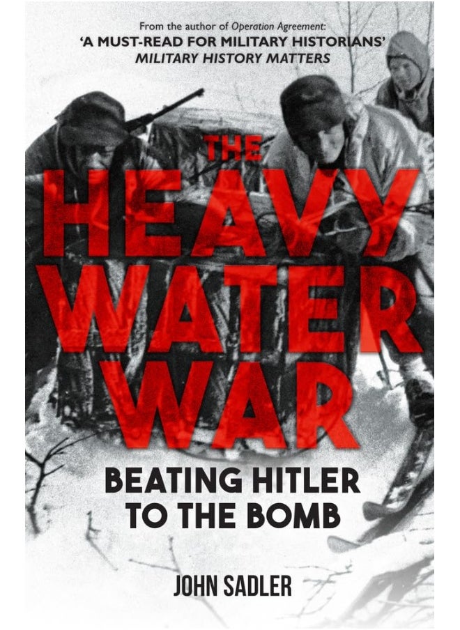 null - The Heavy Water War: Beating Hitler to the Bomb - Image 1