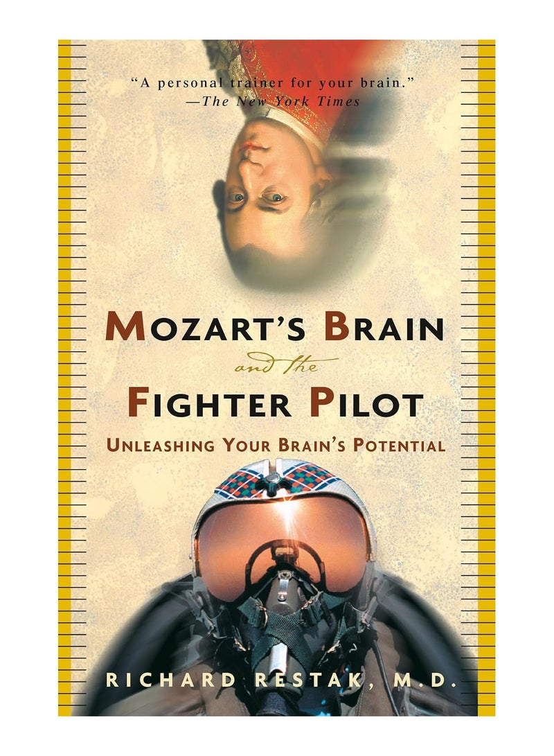 Mozarts Brain And The Fighter Pilot Unleashing Your Brains Potential Paperback 
