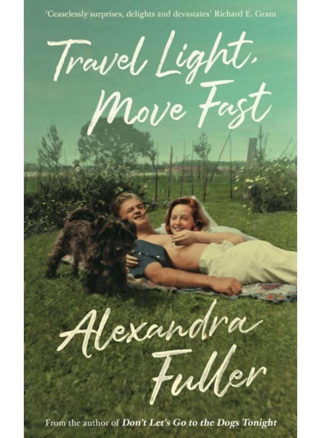 Travel Light, Move Fast 