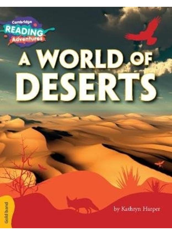 Cambridge Reading Adventures A World of Deserts Gold Band 