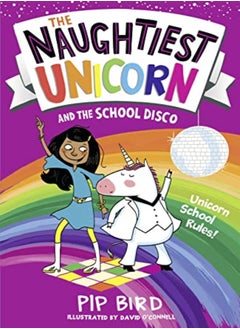The Naughtiest Unicorn And The School Disco by Pip Bird Paperback 