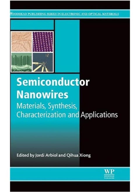 Semiconductor Nanowires: Materials, Synthesis, Characterization and Applications