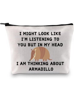 JXGZSO JXGZSO Funny Armadillo Gift I Might Look Like I'm Listening To You But In My Head I Am Thinking About Armadillo Cosmetic Bag Animal Lover Gift 