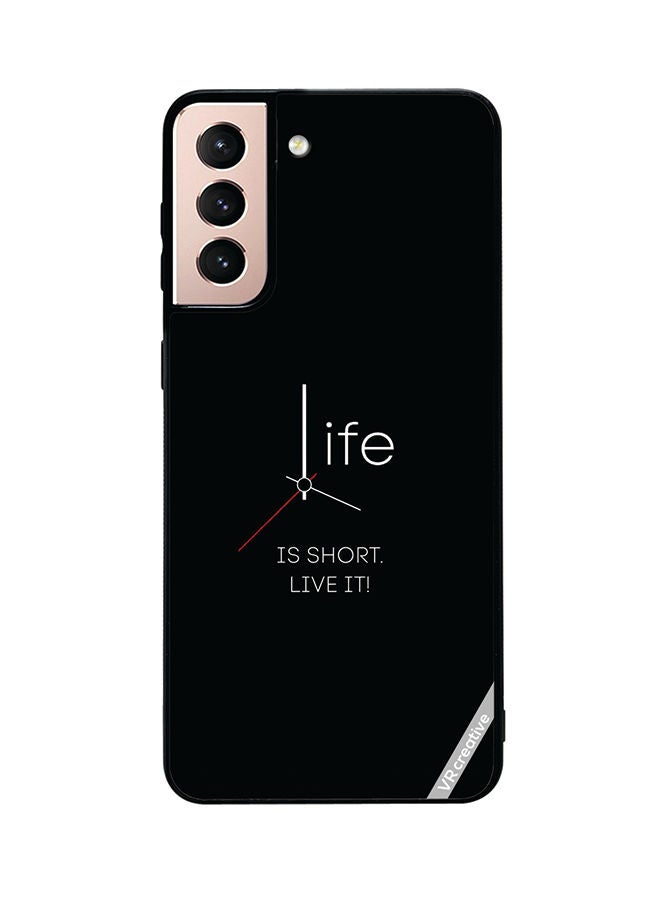 VR CREATIVE Protective Case Cover For Samsung Galaxy S21 5G Life Is Short Design Multicolour - Image 1