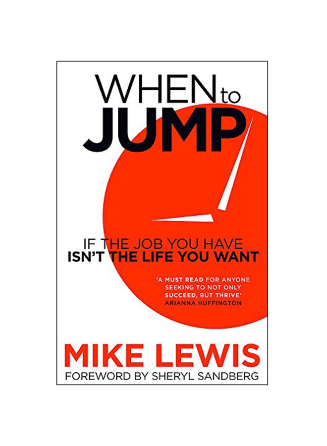 When to Jump : If the Job You Have Isn't the Life You Want