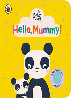 Baby Touch: Hello, Mummy! - pzsku/Z8F2A6C55D5D3CBD04281Z/45/_/1695819579/c3b92ffc-6e7e-43f3-bb83-e57d740ccbe3