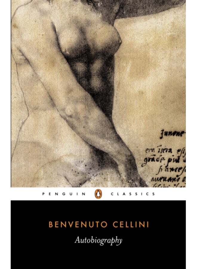The Autobiography of Benvenuto Cellini 