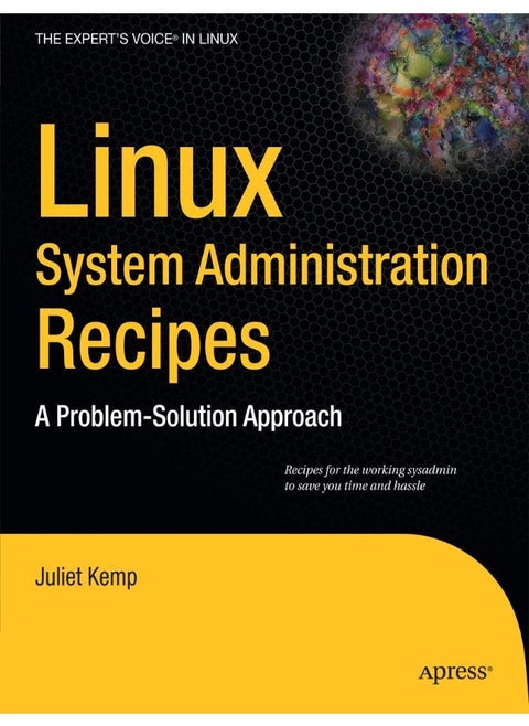 Linux System Administration Recipes: A Problem-Solution Approach