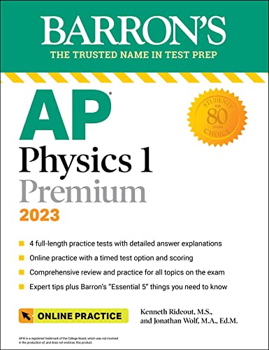 Ap Physics 1 Premium 2023 4 Practice Tests Comprehensive Review Online Practice 