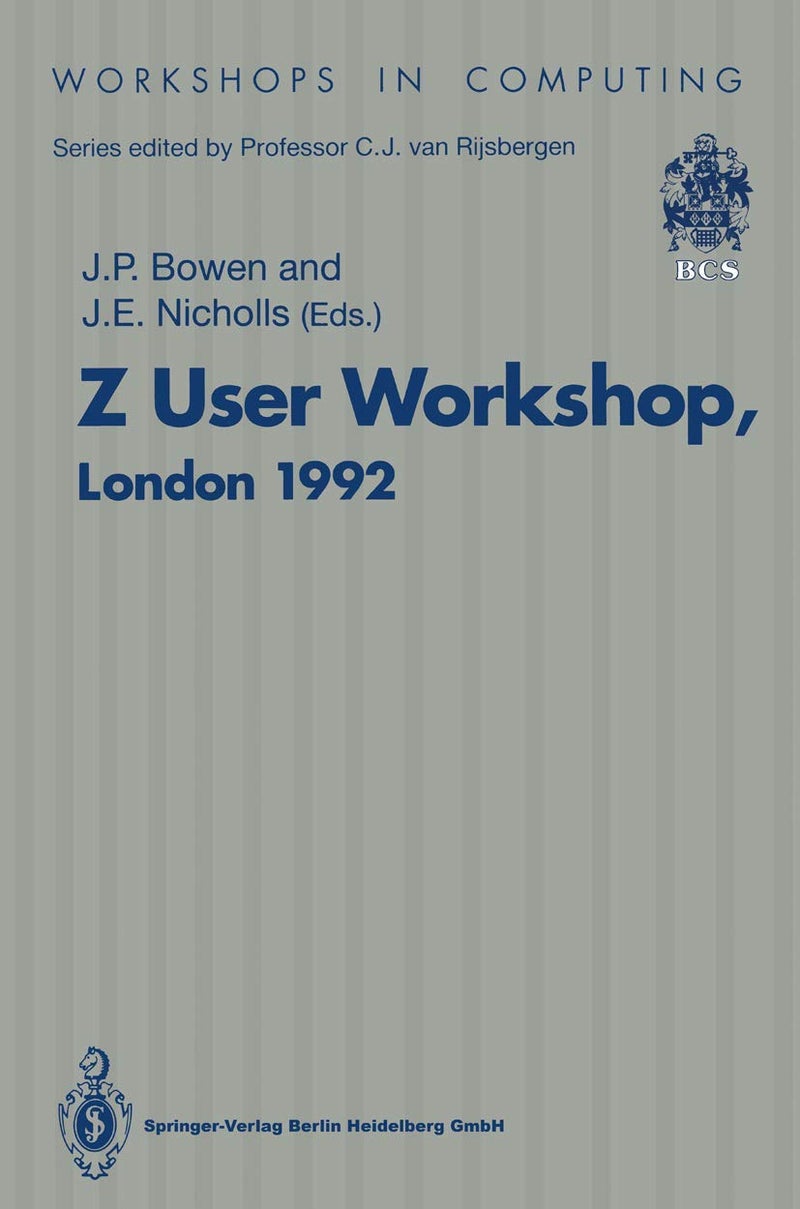 Z User Workshop, London 1992: Proceedings of the Seventh Annual Z User Meeting, London 14-15 December 1992