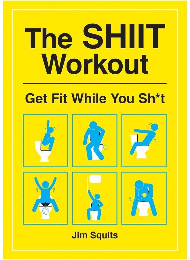 The SHIIT Workout: Get Fit While You Sh*t  - Image 1