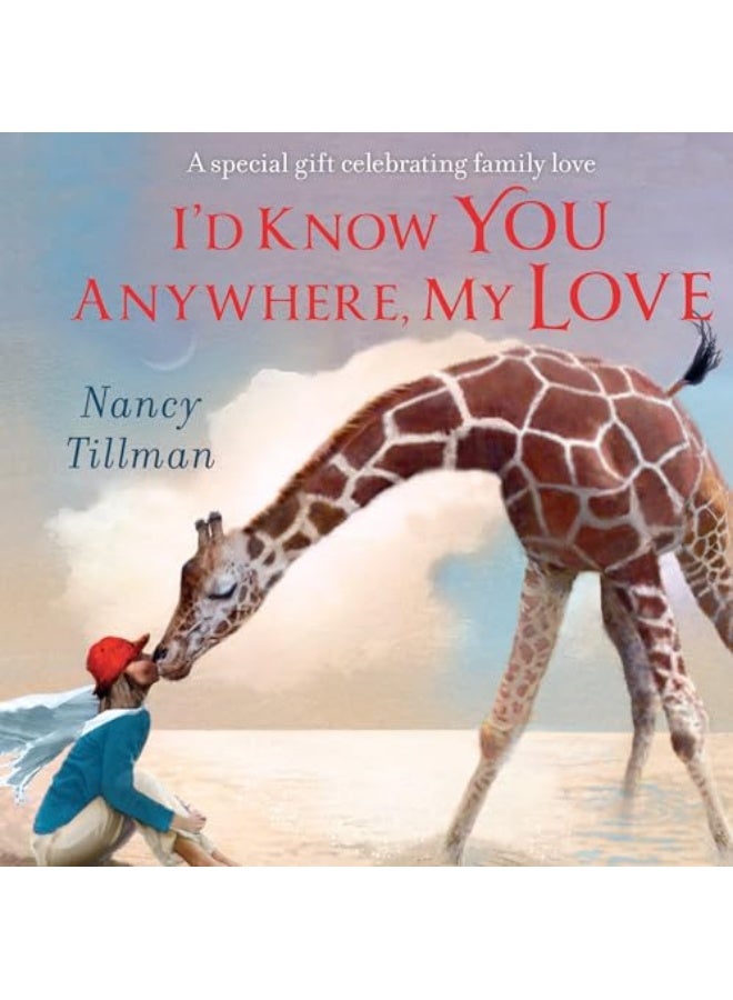 Id Know You Anywhere My Love A Special Gift Celebrating Family Love 