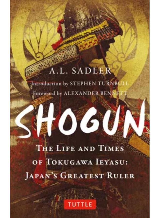 Shogun The Life and Times of Tokugawa Ieyasu Japan s Greatest Ruler - Paperback