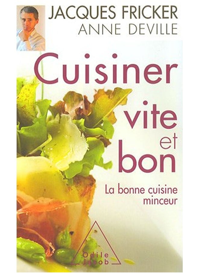 Cuisiner vite et bon : La bonne cuisine minceur 