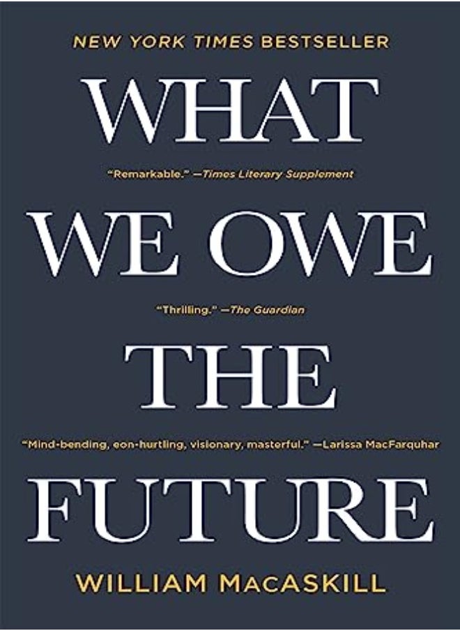 WHAT WE OWE THE FUTURE 