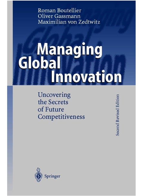Managing Global Innovation: Uncovering the Secrets of Future Competitiveness