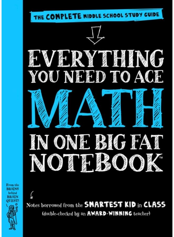 Everything You Need to Ace Math in One Big Fat Notebook 