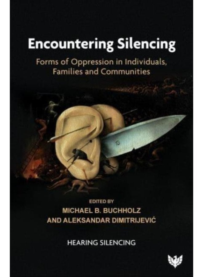 Encountering Silencing Forms of Oppression in Individuals Families and Communities - Paperback