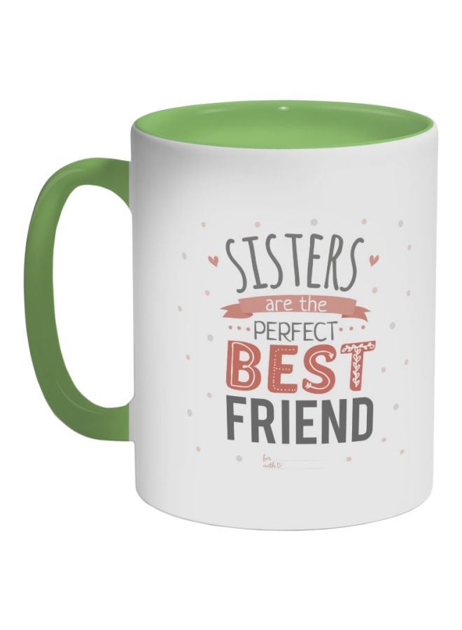 RYN Sisters Are The Perfect Best Friend Printed Coffee Mug Green/White/Pink 325ml