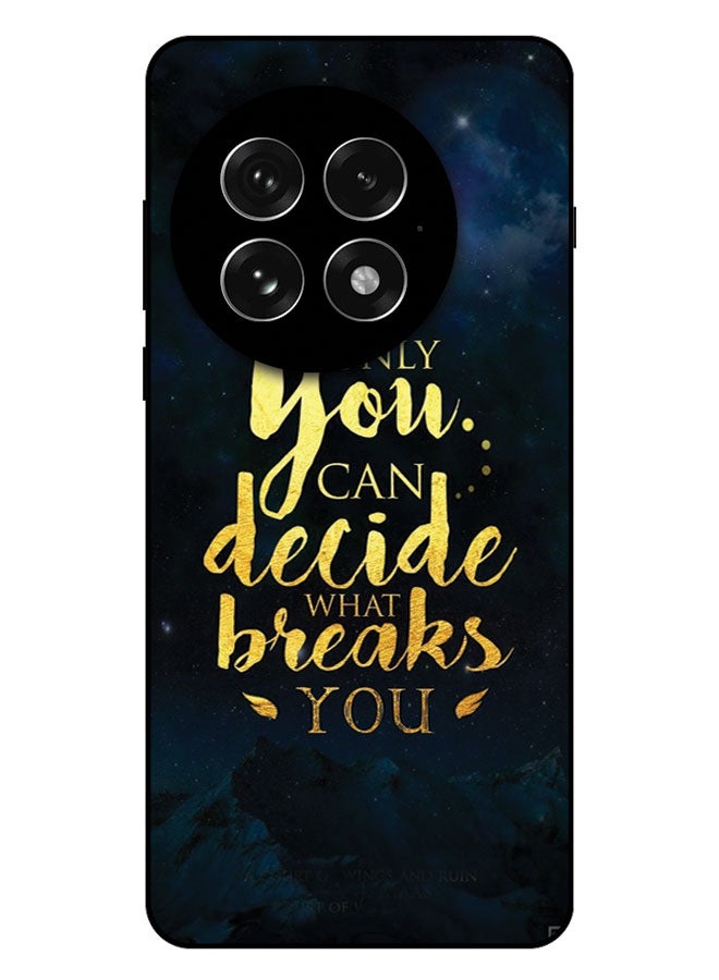 EYE CATCH Printed Protective Case Cover For OnePlus 13 -  Only You Can Decide What Breaks You - Image 1