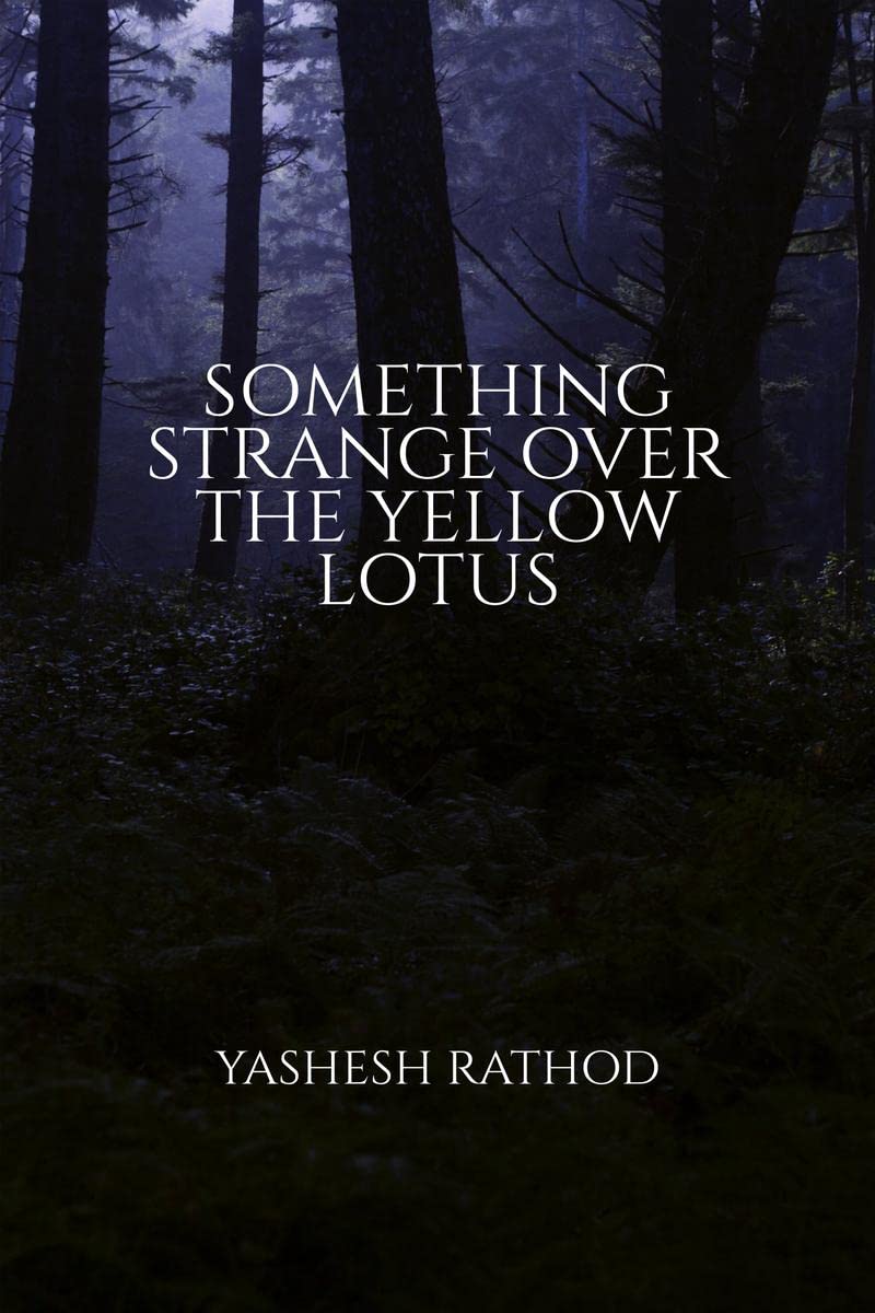 SOMETHING STRANGE OVER THE YELLOW LOTUS 