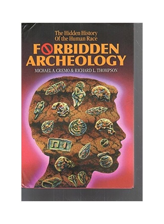 Forbidden Archeology: The Full Unabridged Edition 