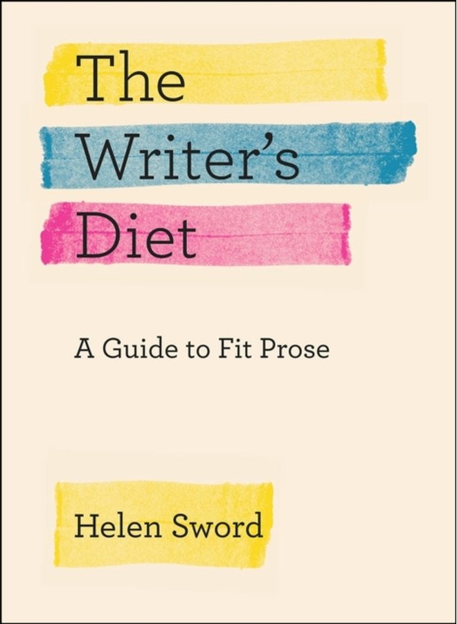 The Writer s Diet A Guide to Fit Prose - Paperback