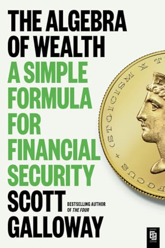 The Algebra Of Wealth A Simple Formula For Financial Security 