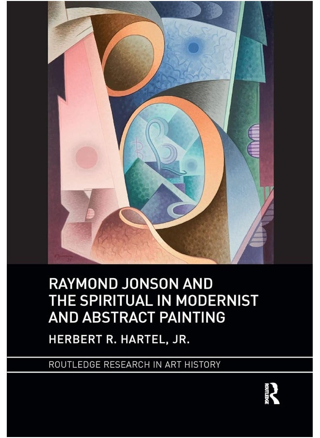 Raymond Jonson and the Spiritual in Modernist and Abstract Painting 