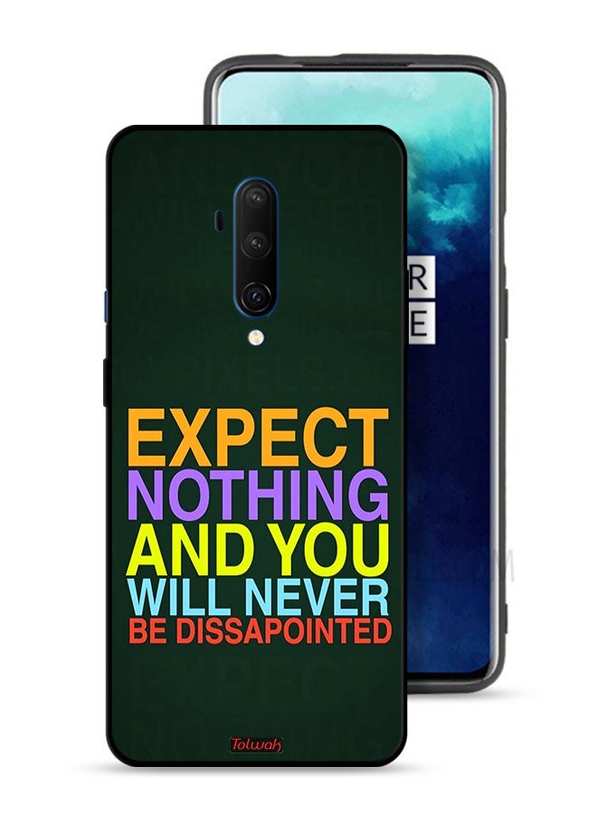Tolwak OnePlus 7T Pro Protective Case Cover Expect Nothing And You Will Never Be Disappointed - Image 1