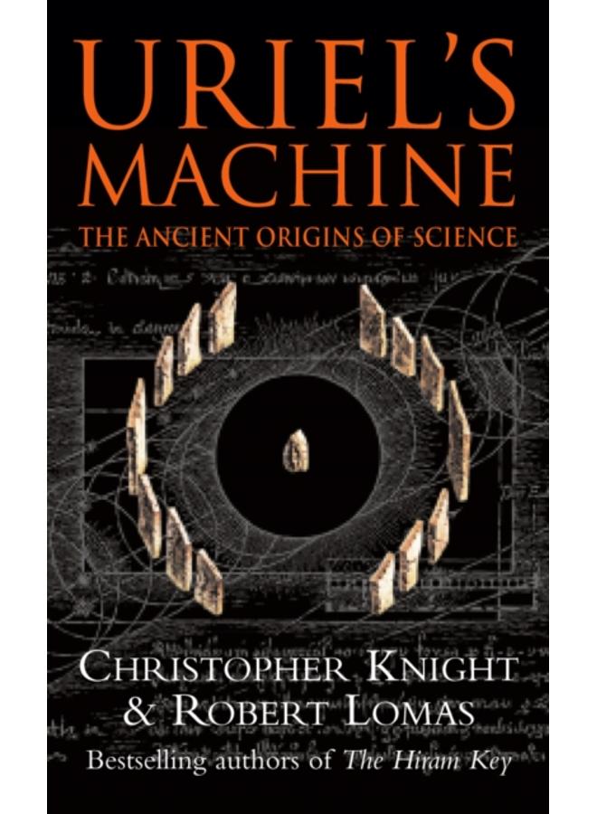 Uriel's Machine : Reconstructing the Disaster Behind Human History 