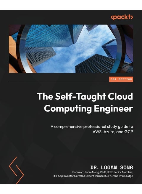 The Self-Taught Cloud Computing Engineer: A comprehensive professional study guide to AWS, Azure, and GCP