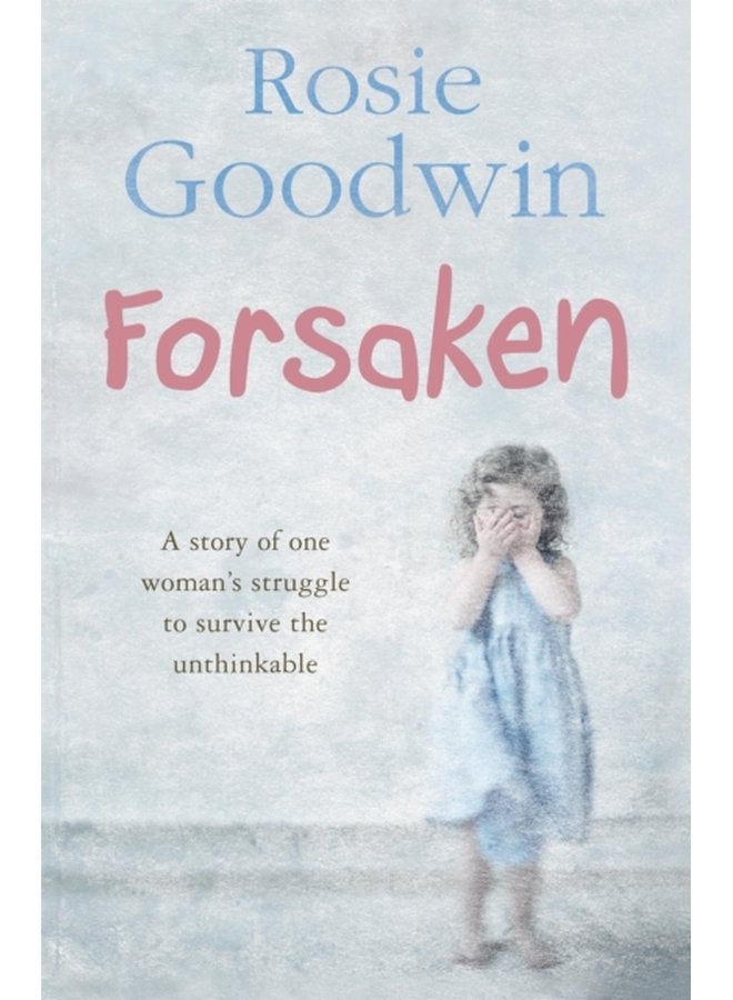 Forsaken An unforgettable saga of one woman s struggle to survive the unthinkable - Paperback
